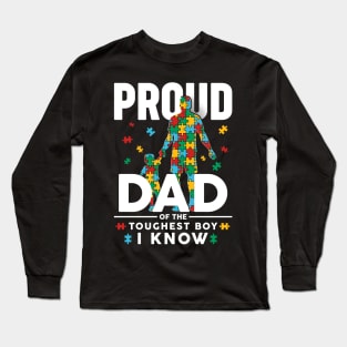 Proud Dad Of The Toughest Boy I Know Autism Awareness Long Sleeve T-Shirt